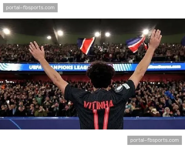 维蒂尼亚112次传球105次成功 巴黎中场淘汰赛保持稳定输出